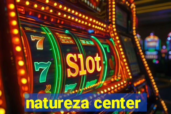 natureza center